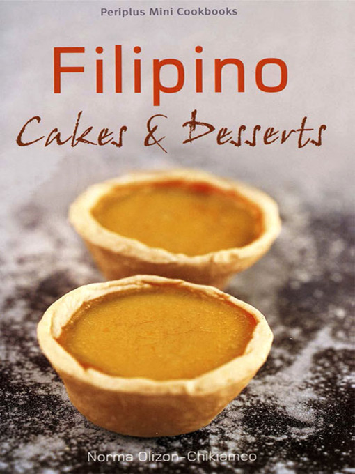 Title details for Mini Filipino Cakes and Desserts by Olizon-Chikiamco - Available